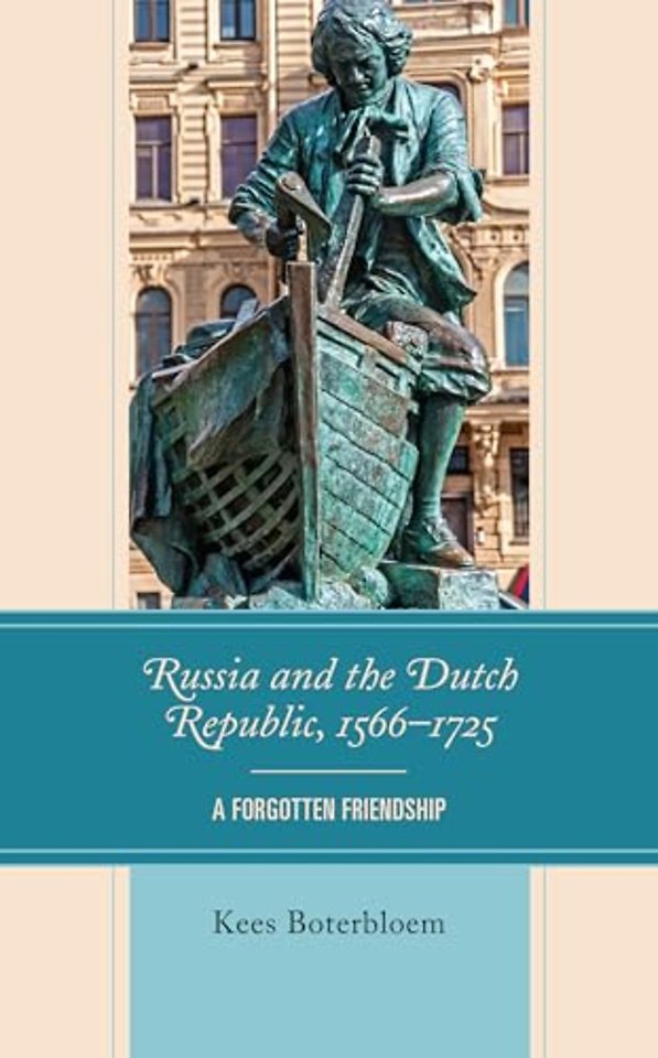 Russia and the Dutch Republic, 1566–1725
