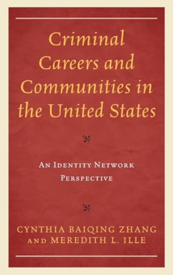 Criminal Careers and Communities in the United States