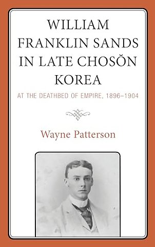 William Franklin Sands in Late Choson Korea