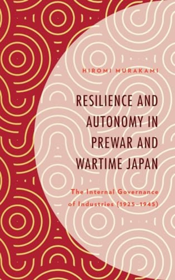 Resilience and Autonomy in Prewar and Wartime Japan