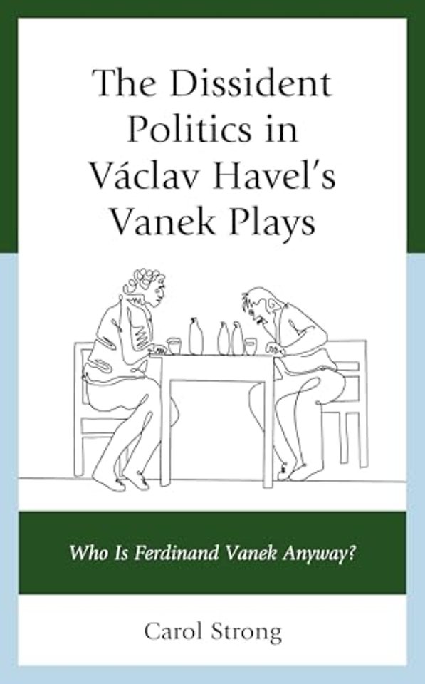 The Dissident Politics in Vaclav Havel’s Vanek Plays