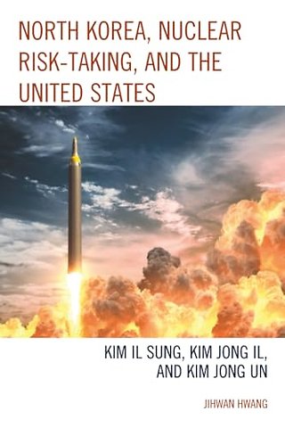 North Korea, Nuclear Risk-Taking, and the United States