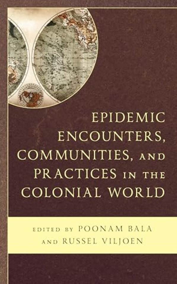Epidemic Encounters, Communities, and Practices in the Colonial World