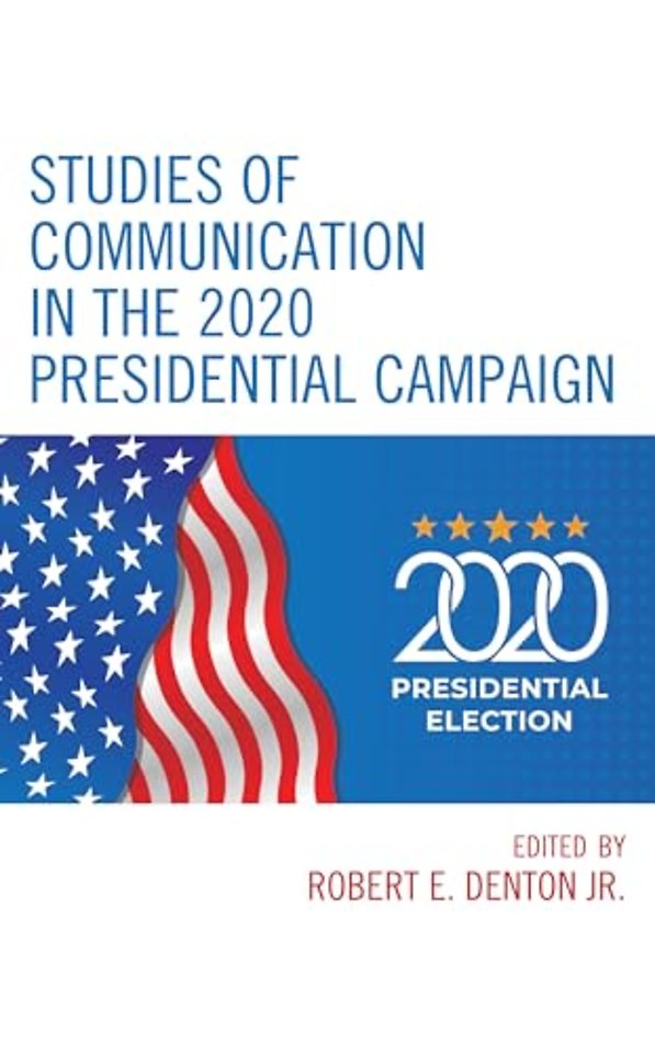 Studies of Communication in the 2020 Presidential Campaign