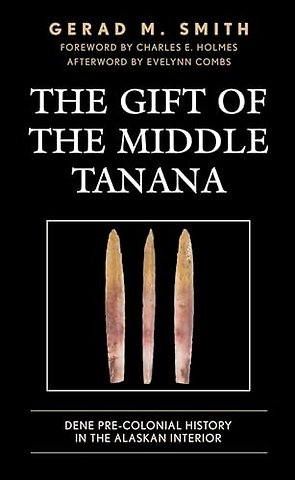 The Gift of the Middle Tanana
