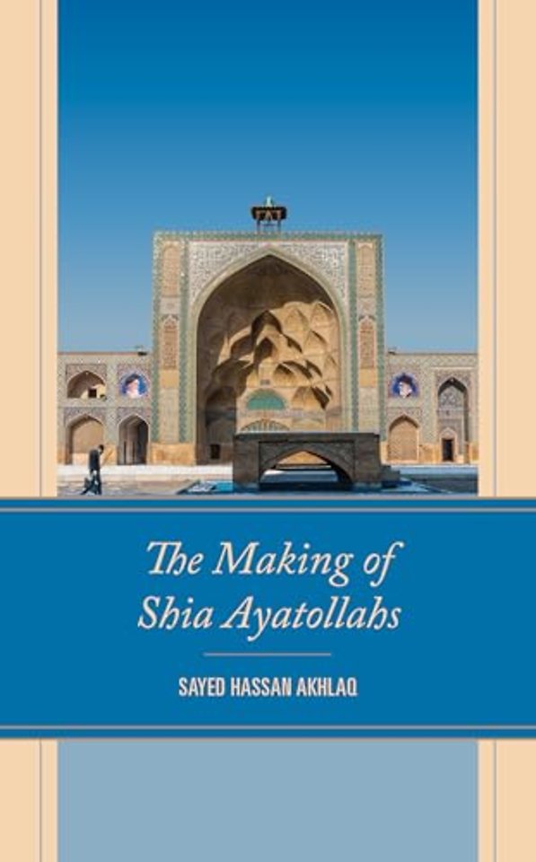 The Making of Shia Ayatollahs