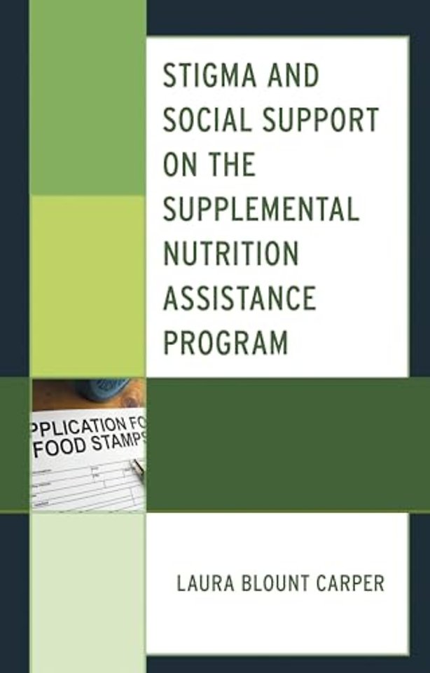 Stigma and Social Support on the Supplemental Nutrition Assistance Program
