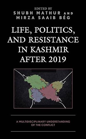 Life, Politics, and Resistance in Kashmir after 2019