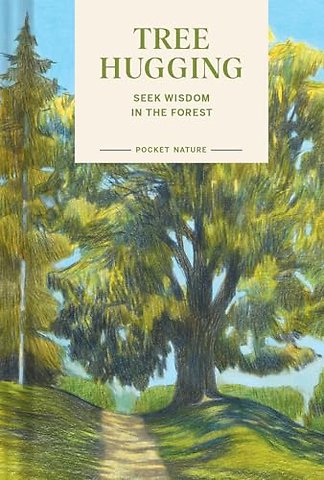 Pocket Nature: Tree Hugging