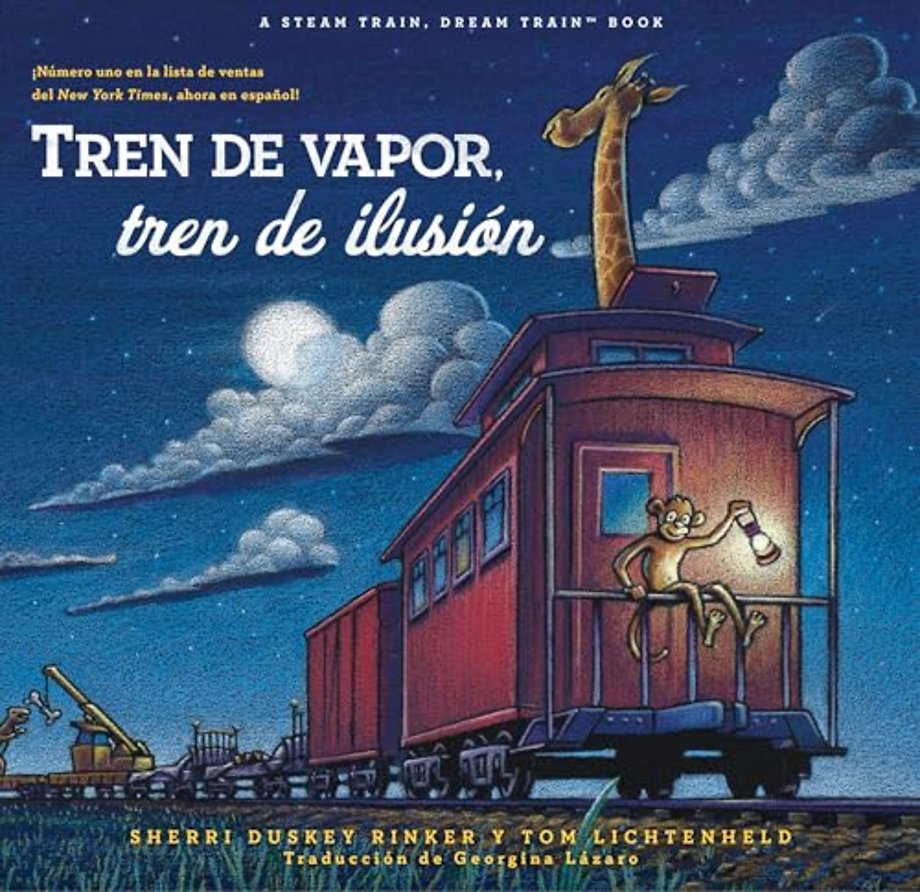 Tren de vapor, tren de ilusion (Steam Train, Dream Train Spanish Language Edition)