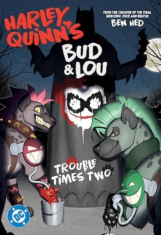 Harley Quinn's Bud and Lou: Trouble Times Two