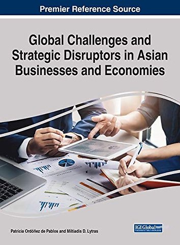 Global Challenges and Strategic Disruptors in Asian Businesses and Economies