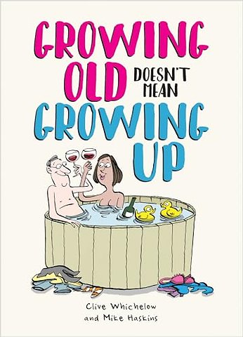Growing Old Doesn't Mean Growing Up