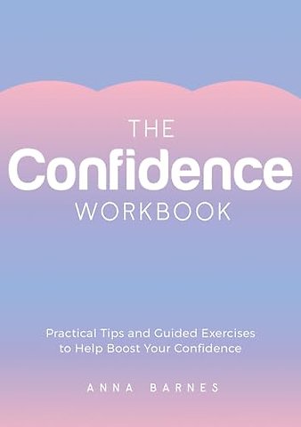 The Confidence Workbook