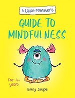 A Little Monster’s Guide to Mindfulness
