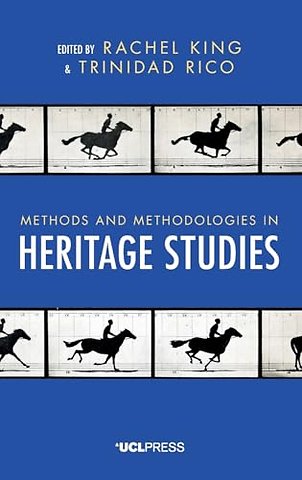 Methods and Methodologies in Heritage Studies