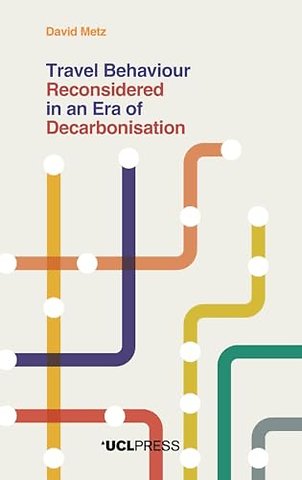Travel Behaviour Reconsidered in an Era of Decarbonisation