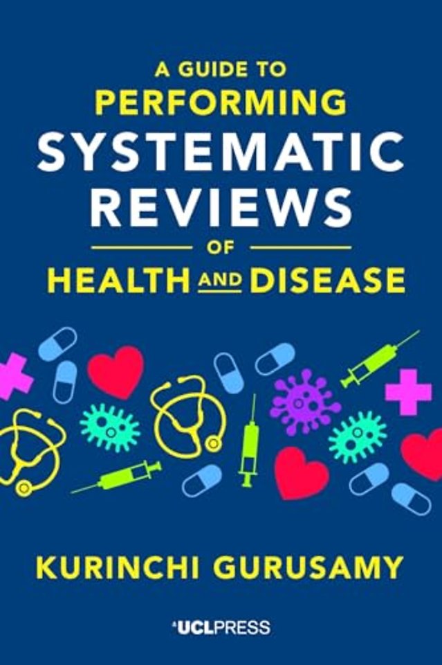 Guide to Performing Systematic Reviews of Health and Disease