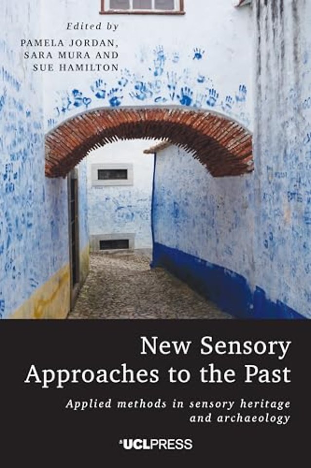 New Sensory Approaches to the Past