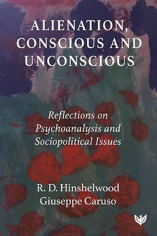 Alienation, Conscious and Unconscious