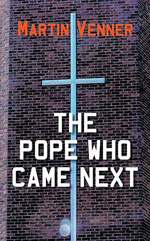 The Pope Who Came Next