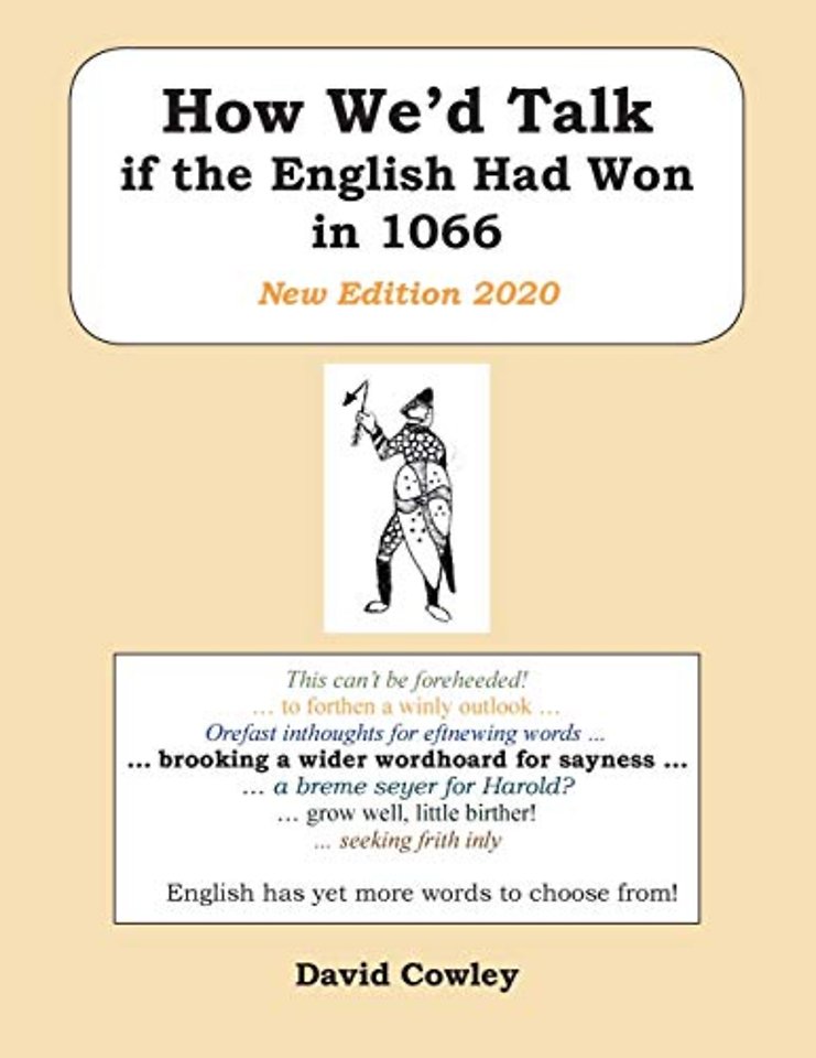 How We’d Talk if the English Had Won in 1066: New Edition 2020