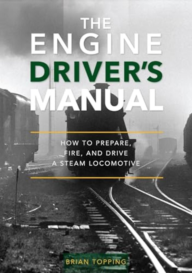 The Engine Driver's Manual