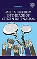 Media Freedom in the Age of Citizen Journalism