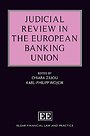 Judicial Review in the European Banking Union Judicial Review in the European Banking Union