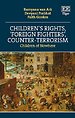 Children’s Rights, ‘Foreign Fighters’, Counter-Terrorism