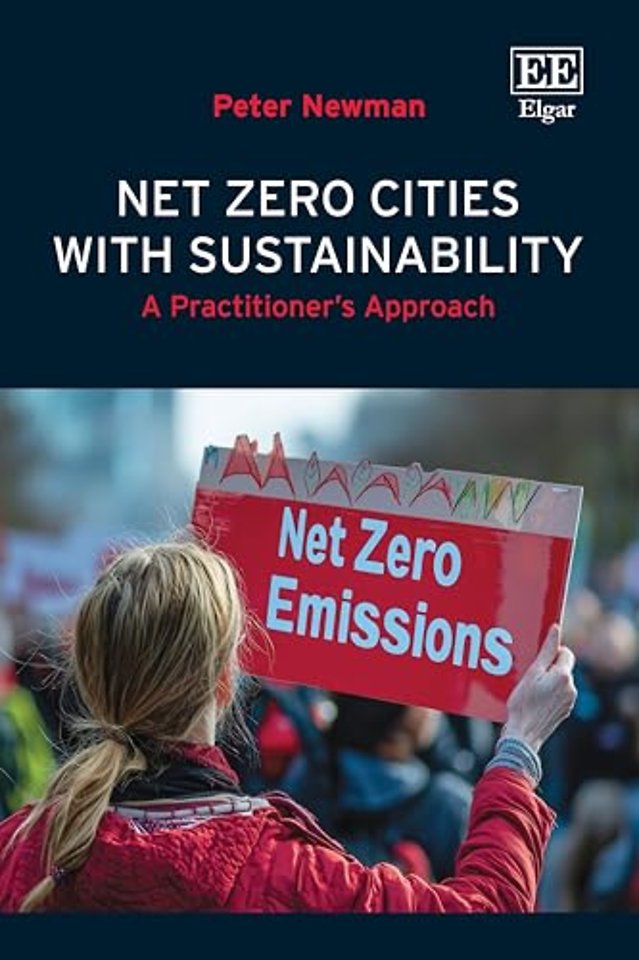 Net Zero Cities with Sustainability – A Practitioner′s Approach