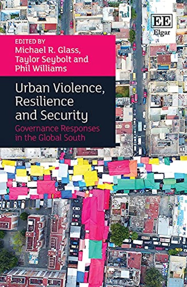 Urban Violence, Resilience and Security – Governance Responses in the Global South