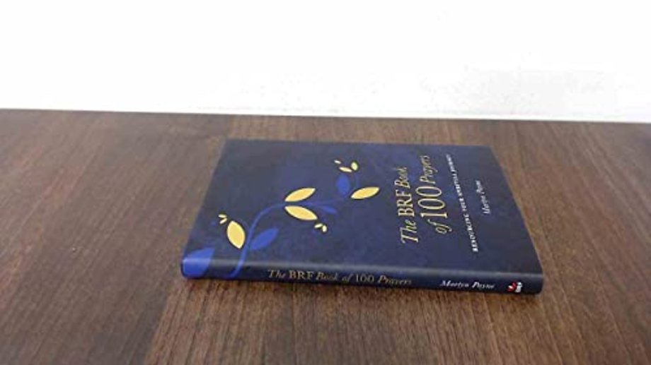 The BRF Book of 100 Prayers