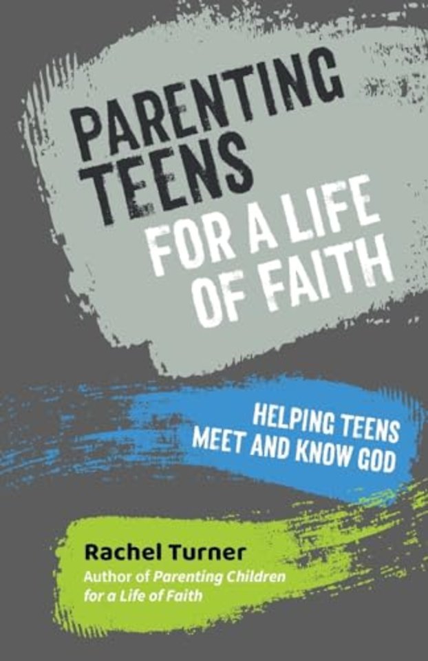 Parenting Teens for a Life of Faith