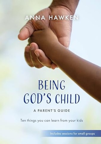 Being God's Child: A Parent’s Guide