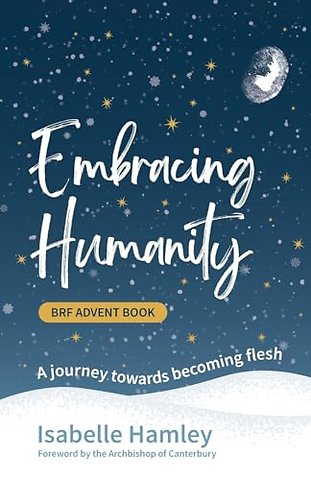 BRF Advent Book: Embracing Humanity