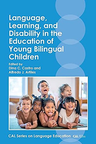 Language, Learning, and Disability in the Education of Young Bilingual Children