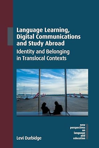 Language Learning, Digital Communications and Study Abroad