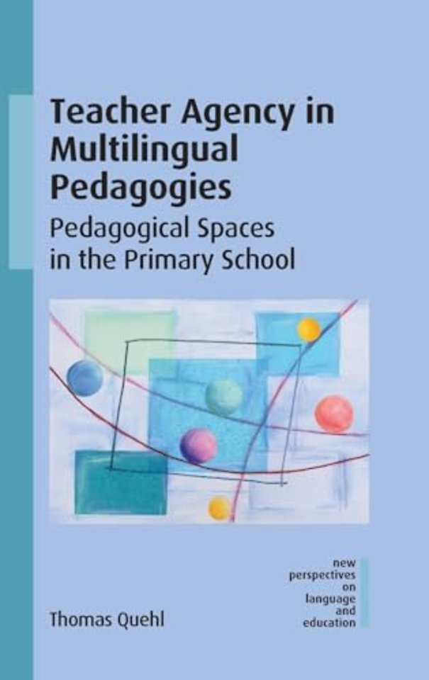 Teacher Agency in Multilingual Pedagogies
