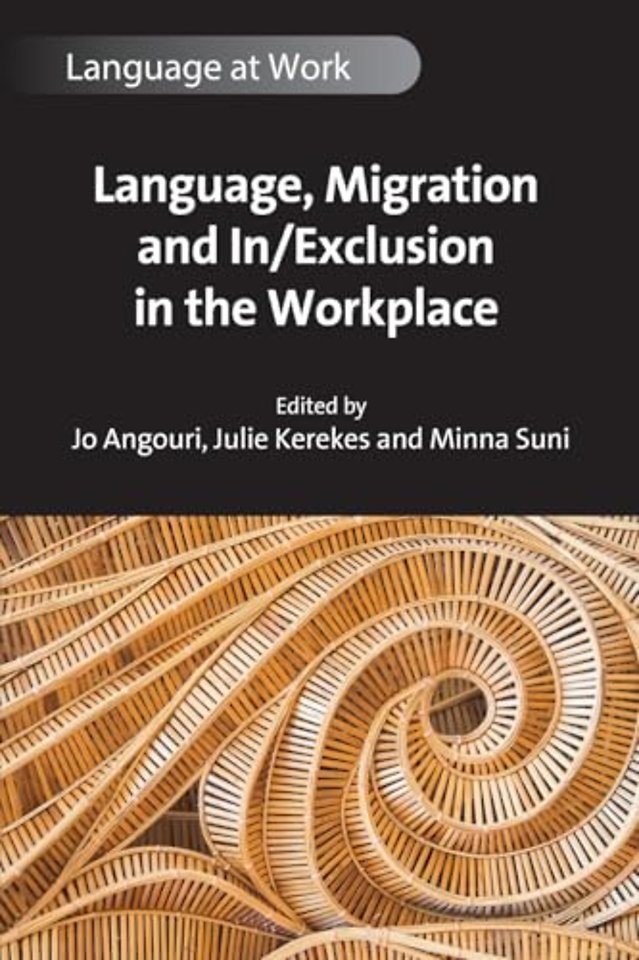 Language, Migration and In/Exclusion in the Workplace