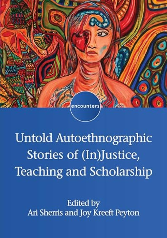 Untold Autoethnographic Stories of (In)Justice, Teaching and Scholarship