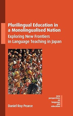 Plurilingual Education in a Monolingualised Nation
