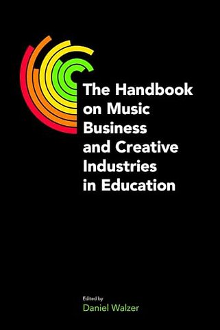 The Handbook on Music Business and Creative Industries in Education