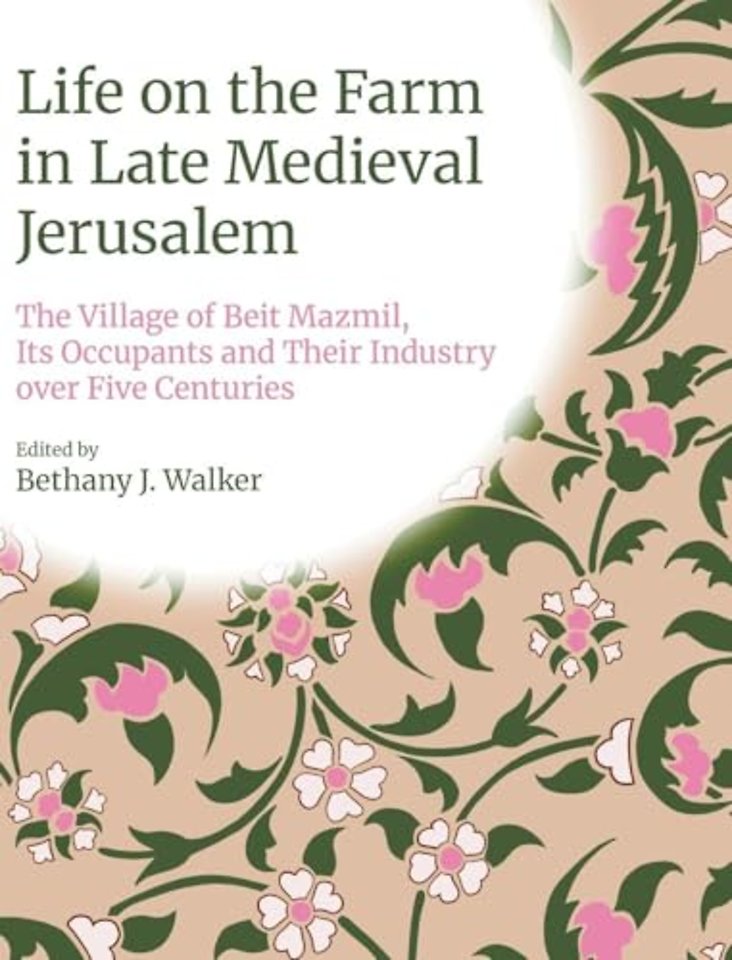 Life on the Farm in Late Medieval Jerusalem