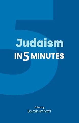 Judaism in Five Minutes