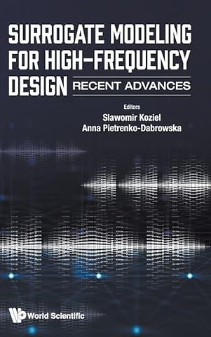 Surrogate Modeling For High-frequency Design: Recent Advances