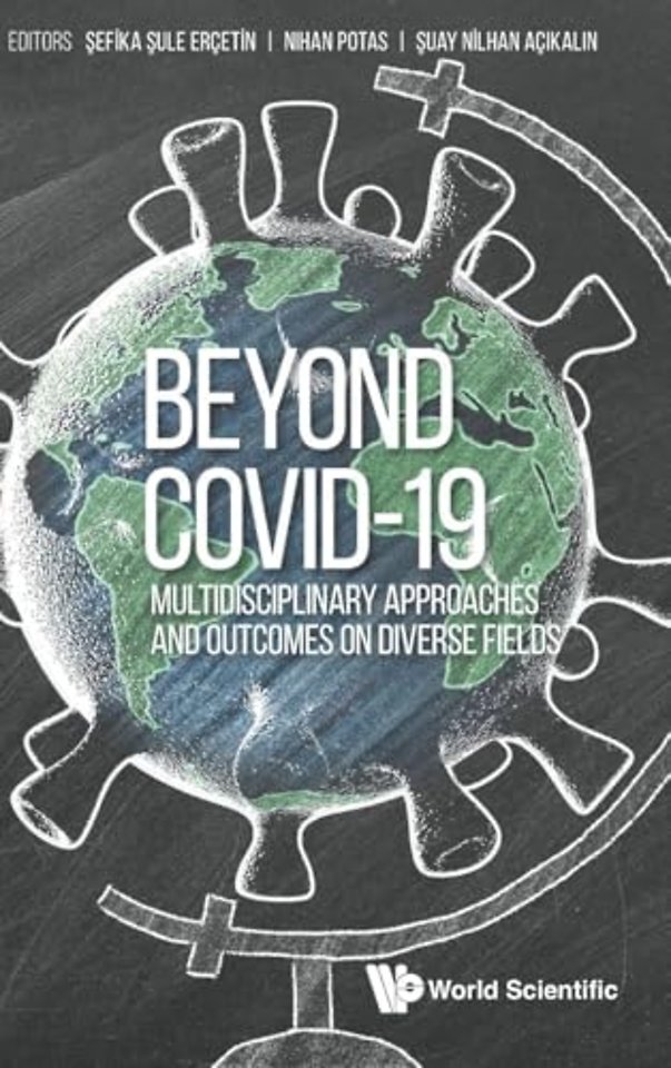 Beyond Covid-19: Multidisciplinary Approaches And Outcomes On Diverse Fields