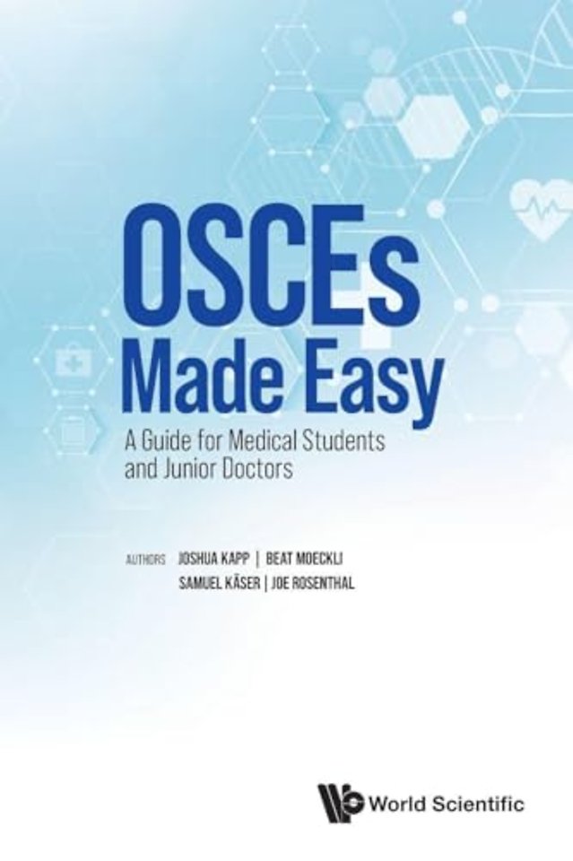 Osces Made Easy: A Guide For Medical Students And Junior Doctors