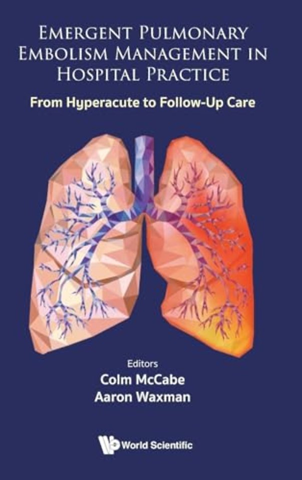 Emergent Pulmonary Embolism Management In Hospital Practice: From Hyperacute To Follow-up Care