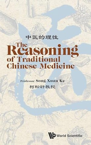 Reasoning Of Traditional Chinese Medicine, The